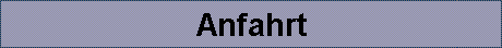 Anfahrt