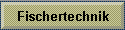 Fischertechnik