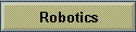 Robotics